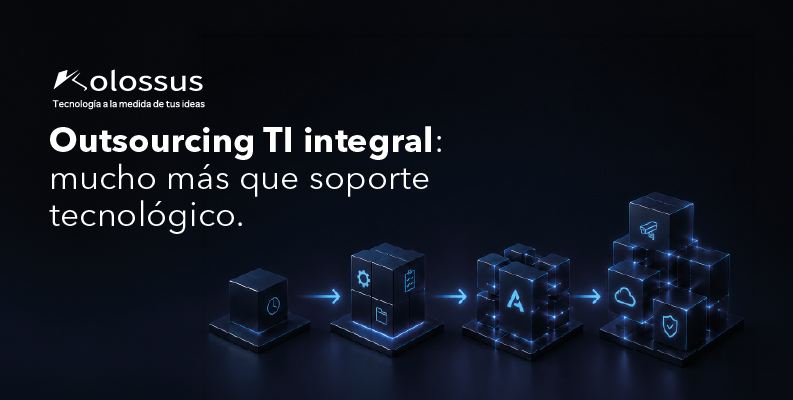 Outsourcing TI integral: mucho más que soporte tecnológico