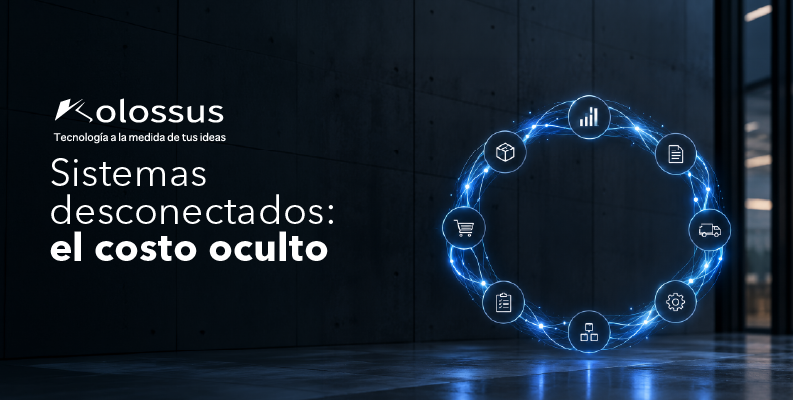 Sistemas desconectados: el costo oculto